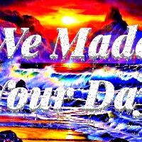 We Made Your Day Avatar